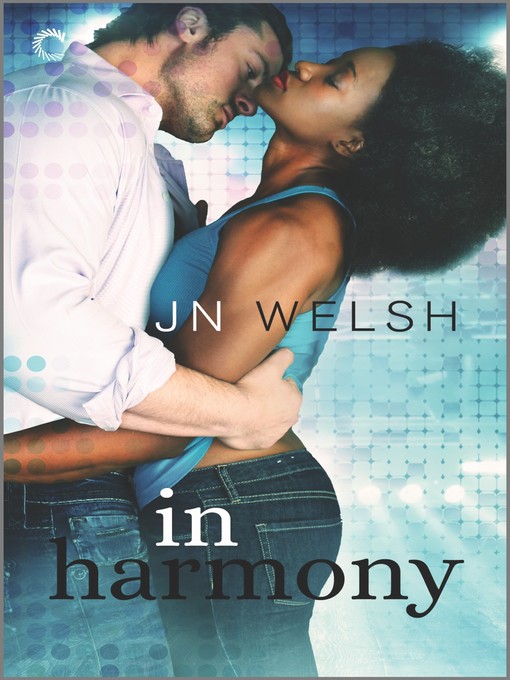 Title details for In Harmony by JN Welsh - Available